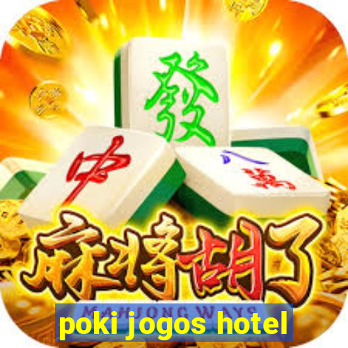 poki jogos hotel