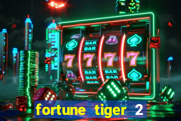 fortune tiger 2 revenge download