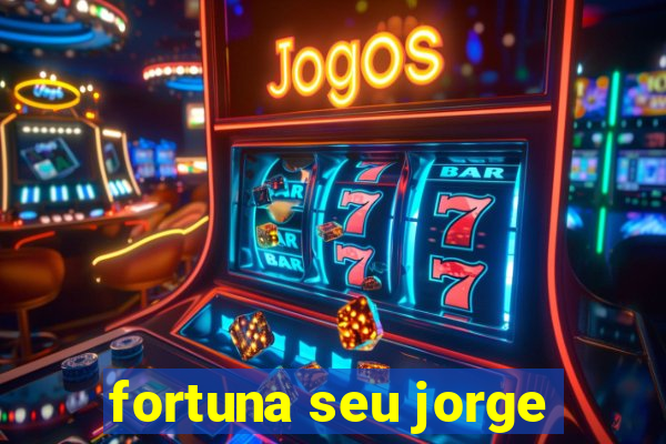 fortuna seu jorge