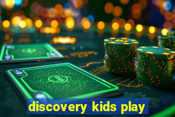 discovery kids play