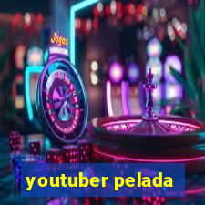 youtuber pelada