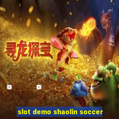 slot demo shaolin soccer