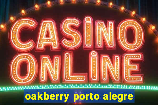 oakberry porto alegre