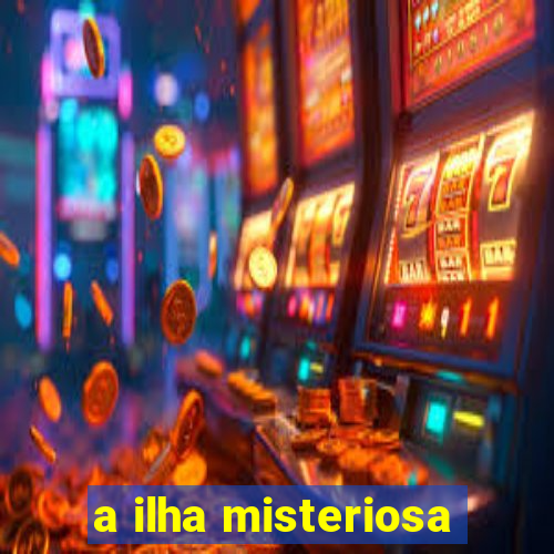 a ilha misteriosa