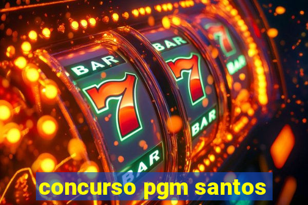 concurso pgm santos