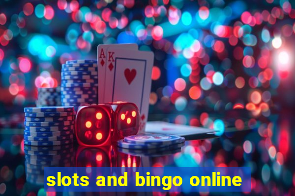 slots and bingo online