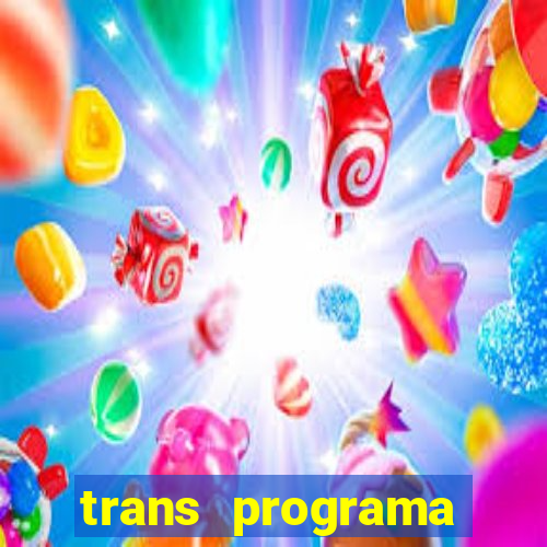 trans programa s茫o paulo