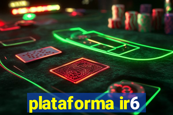 plataforma ir6