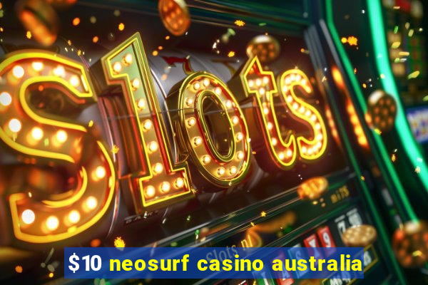 $10 neosurf casino australia