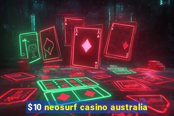 $10 neosurf casino australia