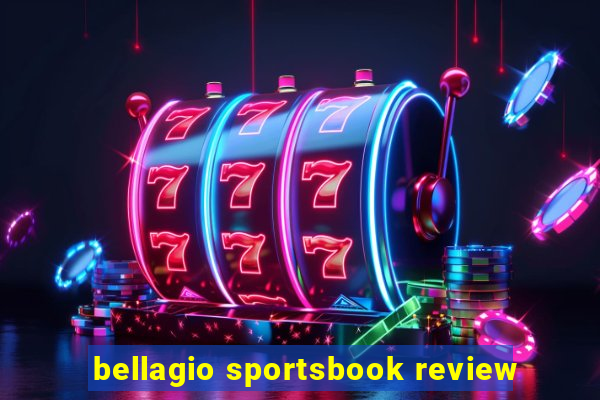 bellagio sportsbook review