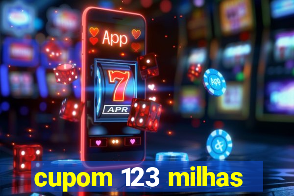 cupom 123 milhas