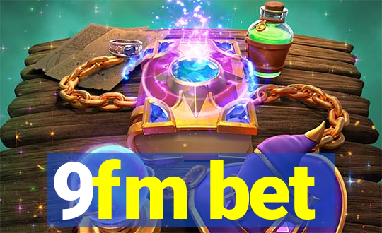 9fm bet