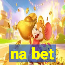 na bet