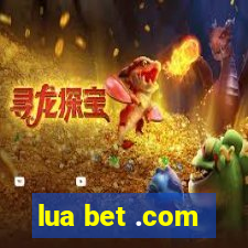 lua bet .com