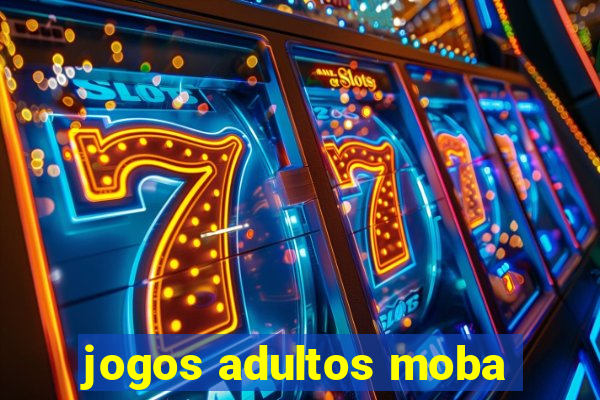 jogos adultos moba