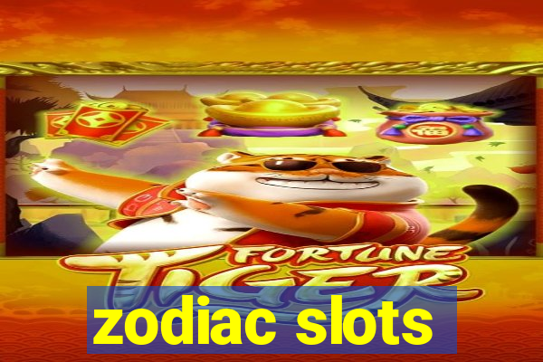 zodiac slots