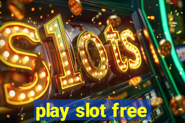 play slot free