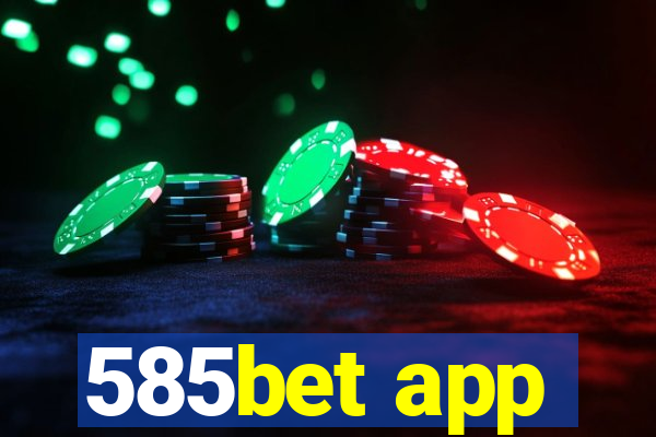 585bet app