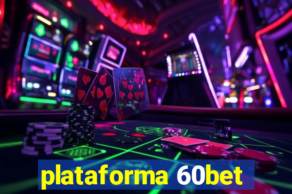 plataforma 60bet