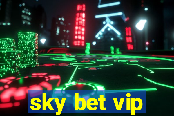 sky bet vip