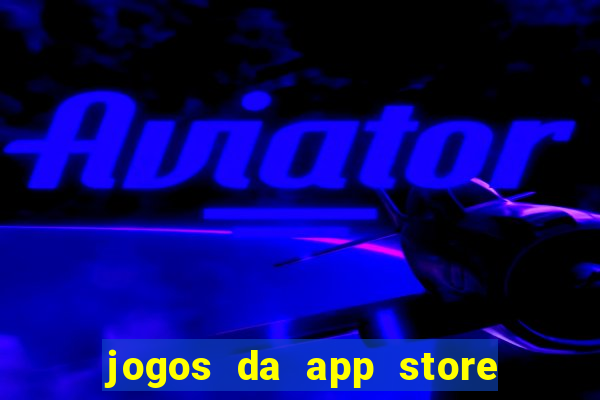 jogos da app store que ganha dinheiro de verdade