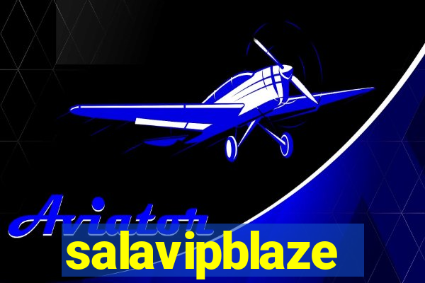 salavipblaze