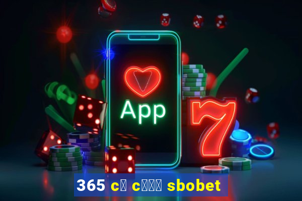 365 c谩 c瓢峄 sbobet