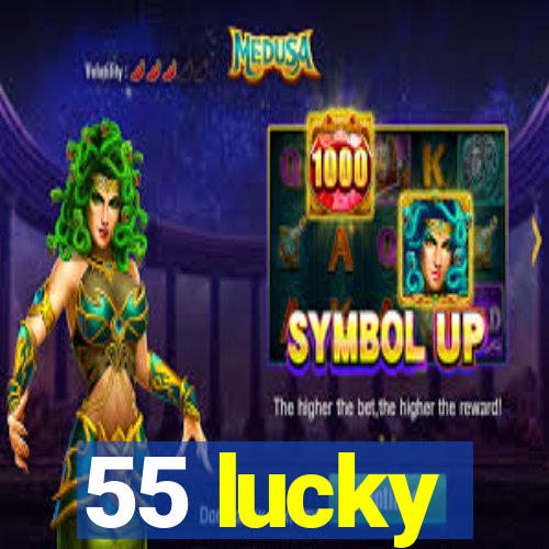 55 lucky