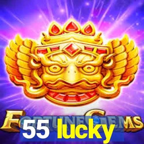 55 lucky