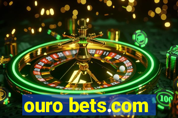 ouro bets.com