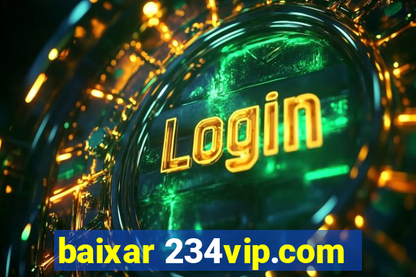 baixar 234vip.com