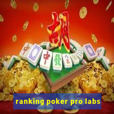 ranking poker pro labs