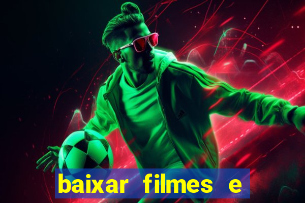 baixar filmes e séries grátis em português mp4