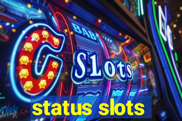 status slots