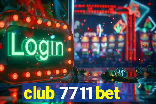 club 7711 bet