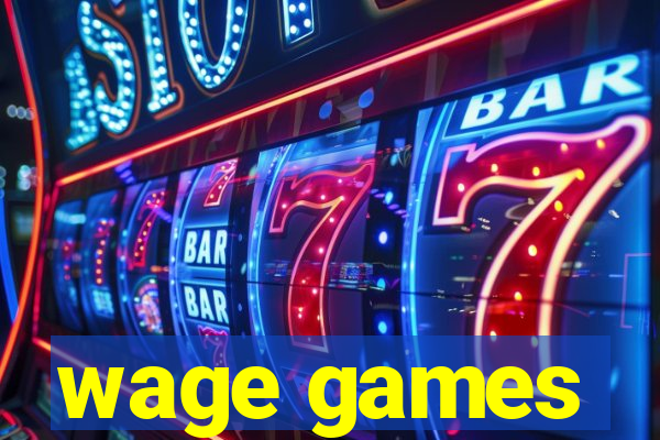 wage games