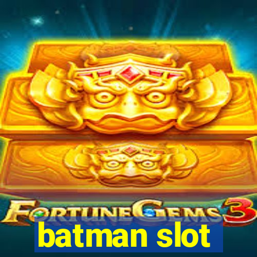 batman slot