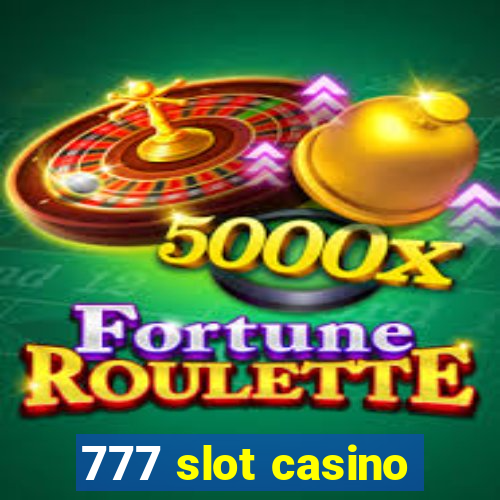 777 slot casino