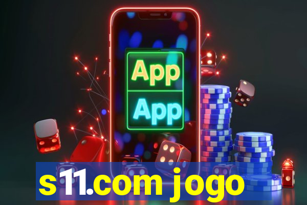 s11.com jogo