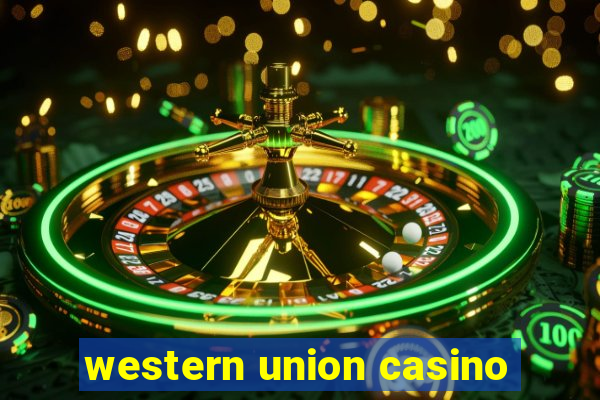 western union casino