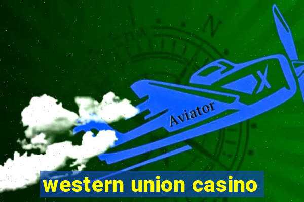 western union casino