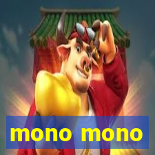 mono mono