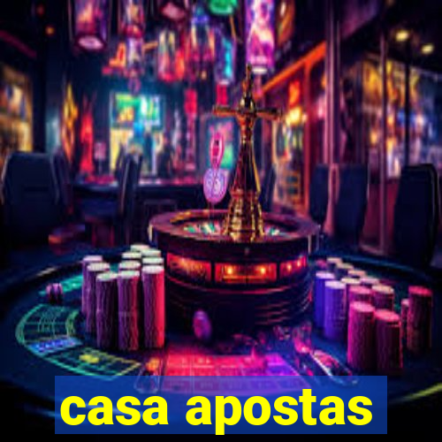 casa apostas