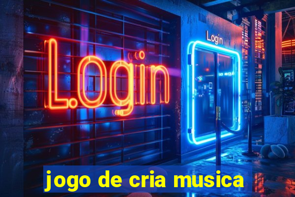 jogo de cria musica