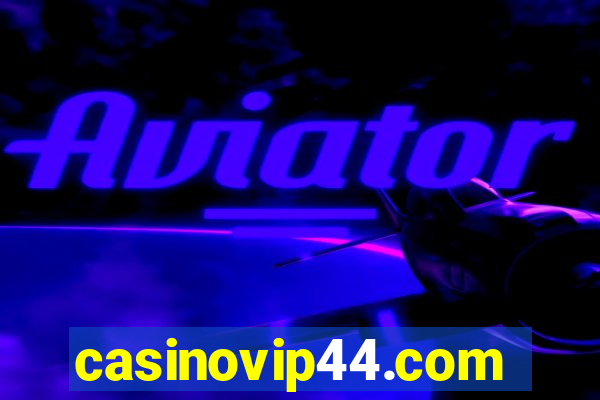 casinovip44.com