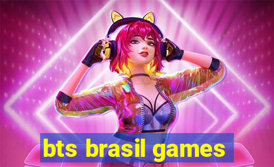 bts brasil games