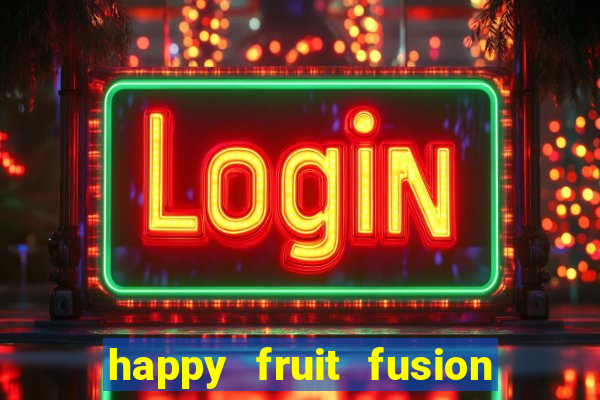 happy fruit fusion paga mesmo