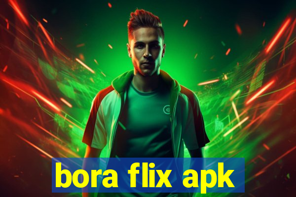 bora flix apk