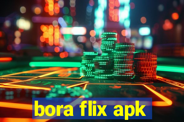 bora flix apk